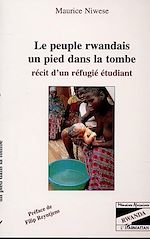 Télécharger le livre :  Le peuple rwandais, un pied dans la tombe