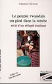 Télécharger le livre :  Le peuple rwandais, un pied dans la tombe