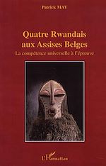 Télécharger le livre :  QUATRE RWANDAIS AUX ASSISES BELGES