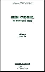 Télécharger le livre :  JÉRÔME CARCOPINO, UN HISTORIEN À VICHY