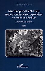 Télécharger le livre :  AIMÉ BONPLAND (1773-1858)