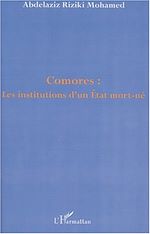 Download this eBook COMORES : LES INSTITUTIONS D'UN ETAT MORT-NÉ