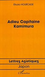 Télécharger le livre :  ADIEU CAPITAINE KAMIMURA