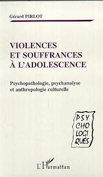 Download this eBook VIOLENCES ET SOUFFRANCES À L'ADOLESCENCE