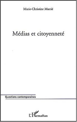 Téléchargez le livre :  MEDIAS ET CITOYENNETÉ