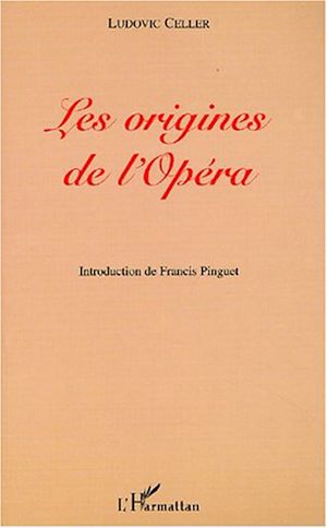 Téléchargez le livre :  LES ORIGINES DE L'OPÉRA