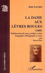 Télécharger le livre :  LA DAME AUX LEVRES ROUGES (1888)