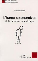 Télécharger le livre :  L'HOMO OECONOMICUS et la déraison scientifique