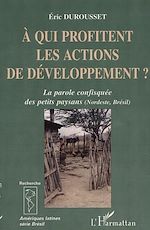 Download this eBook A QUI PROFITENT LES ACTIONS DE DÉVELOPPEMENT ?