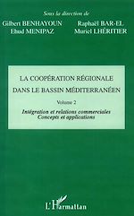 Télécharger le livre :  LA COOPÉRATION RÉGIONALE DANS LE BASSIN MÉDITERRANÉEN