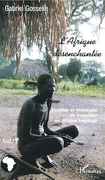Télécharger le livre :  L'AFRIQUE DÉSENCHANTÉE