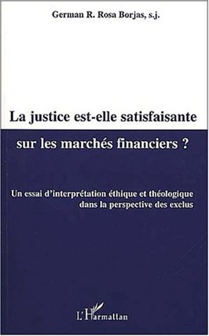 Téléchargez le livre :  LA JUSTICE EST-ELLE SATISFAISANTE SUR LES MARCHÉS FINANCIERS ?