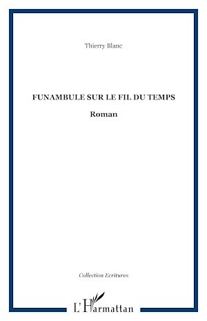 Download the eBook: FUNAMBULE SUR LE FIL DU TEMPS