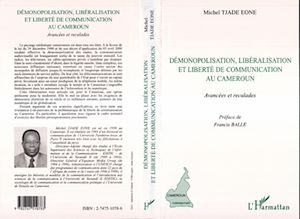 Téléchargez le livre :  DÉMONOPOLISATION, LIBÉRALISATION ET LIBERTÉ DE COMMUNICATION