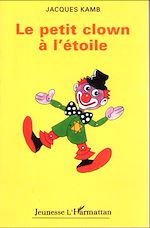 Télécharger le livre :  LE PETIT CLOWN À L'ETOILE