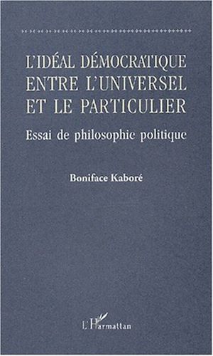 Téléchargez le livre :  L'IDÉAL DÉMOCRATIQUE ENTRE L'UNIVERSEL ET LE PARTICULIER