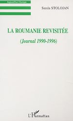 Télécharger le livre :  LA ROUMANIE REVISITÉE (JOURNAL 1990-1996)