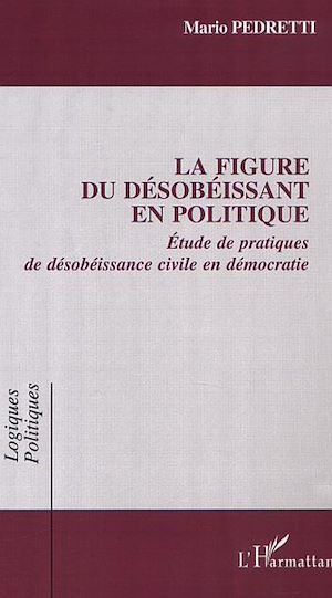 Download the eBook: LA FIGURE DU DÉSOBÉISSANT EN POLITIQUE
