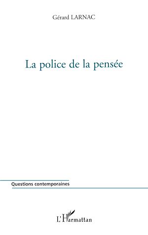 Téléchargez le livre :  LA POLICE DE LA PENSÉE