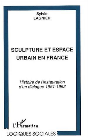 Download the eBook: SCULPTURE ET ESPACE URBAIN EN FRANCE
