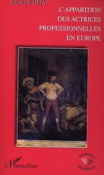 Télécharger le livre :  L'APPARITION DES ACTRICES PROFESSIONNELLES EN EUROPE
