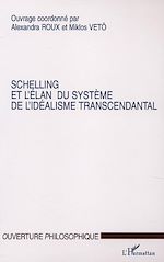 Télécharger le livre :  SCHELLING ET L'ELAN DU SYSTEME DE L'IDEALISME TRANSCENDANTAL