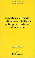Télécharger le livre :  EDUCATIONS, DIVERSITÉS CULTURELLES ET STRATÉGIQUES EN AFRIQUE SUBSAHARIENNE