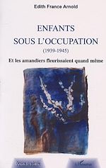 Télécharger le livre :  ENFANTS SOUS L'OCCUPATION (1939-1945)