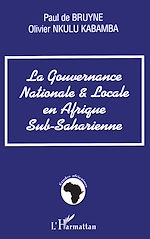 Télécharger le livre :  GOUVERNANCE NATIONALE ET LOCALE EN AFRIQUE SUB-SAHARIENNE