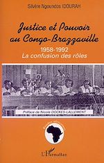 Download this eBook JUSTICE ET POUVOIR AU CONGO-BRAZZAVILLE 1958-1992