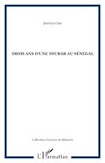 Télécharger le livre :  TROIS ANS D'UNE TOUBAB AU SÉNÉGAL