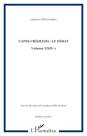 Téléchargez le livre :  CAPES CRÉOLE(S) : LE DÉBAT