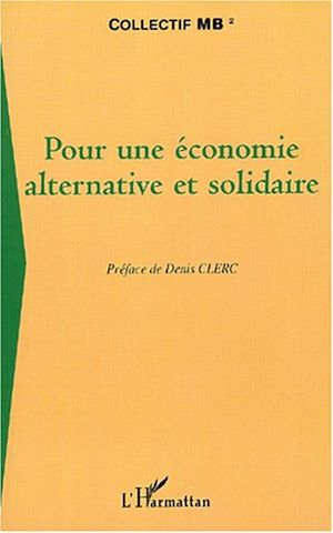 Téléchargez le livre :  POUR UNE ÉCONOMIE ALTERNATIVE ET SOLIDAIRE
