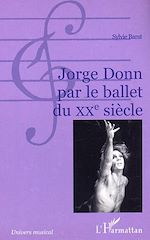 Télécharger le livre :  JORGE DONN PAR LE BALLET DU XXe SIECLE