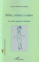 Télécharger le livre :  MILIE, ENFANT A NAITRE