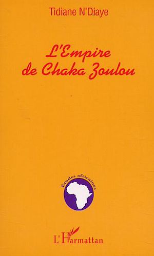 Téléchargez le livre :  L'EMPIRE DE CHAKA ZOULOU