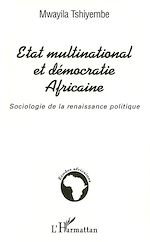 Télécharger le livre :  ÉTAT MULTINATIONAL ET DÉMOCRATIE AFRICAINE
