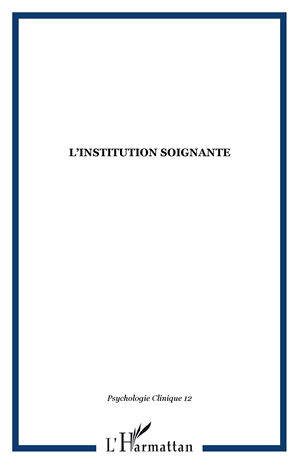 Téléchargez le livre :  L'INSTITUTION SOIGNANTE