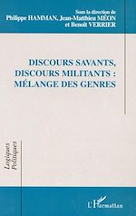 Télécharger le livre :  DISCOURS SAVANTS, DISCOURS MILITANTS : MÉLANGE DES GENRES