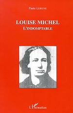Télécharger le livre :  LOUISE MICHEL L'INDOMPTABLE
