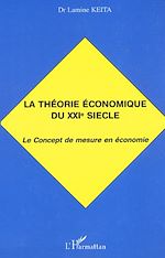 Télécharger le livre :  LA THÉORIE ÉCONOMIQUE DU XXIe SIÈCLE