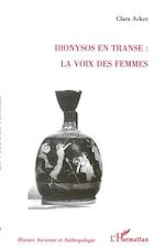 Télécharger le livre :  DIONYSOS EN TRANSE : LA VOIX DES FEMMES