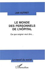 Télécharger le livre :  LE MONDE DES PERSONNELS DE L'HÔPITAL