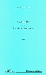 Télécharger le livre :  VALBERT OU LA VIE À DEMI-MOT