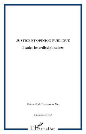 Téléchargez le livre :  JUSTICE ET OPINION PUBLIQUE