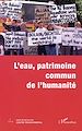 Télécharger le livre :  L'EAU, PATRIMOINE COMMUN DE L'HUMANITÉ