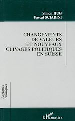 Télécharger le livre :  CHANGEMENT DE VALEURS ET NOUVEAUX CLIVAGES POLITIQUES EN SUISSE
