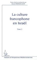 Télécharger le livre :  LA CULTURE FRANCOPHONE EN ISRAËL