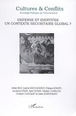 Télécharger le livre :  DÉFENSE ET IDENTITÉS, UN CONTEXTE SÉCURITAIRE GLOBAL ?