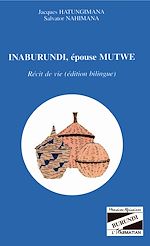 Télécharger le livre :  INABURUNDI, ÉPOUSE MUTWE